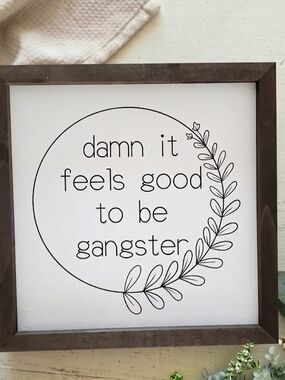 Damn It Feels Good To Be Gangster Framed Wall Art - White & Black